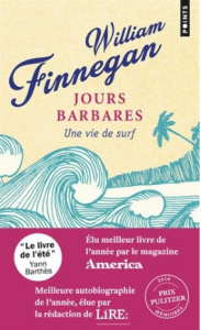 L A Librairie - Jours barbares (Une vie de surf) de William Finnegan - Prix Pulitzer 2016