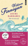L A Librairie - Jours barbares (Une vie de surf) de William Finnegan - Prix Pulitzer 2016