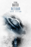 L A Librairie - Retour sur Titan de Stephen Baxter