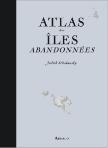 L A Librairie - Atlas des îles abandonnées (Neuf)