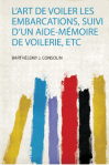 L A Librairie - L'art de voiler les embarcations (HardPress)