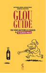 L A Librairie - Glou guide 1 - (2018) 150 vins naturels