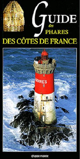 L A Librairie marine - Guide des Phares des Côtes de France (Neuf..)
